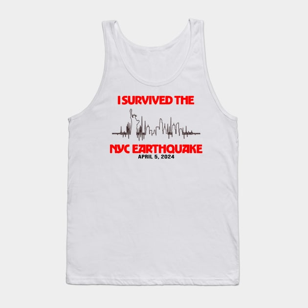 I Survived The NYC Earthquake Tank Top by AdoreedArtist